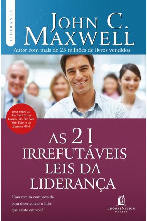 As 21 Irrefutáveis Leis da Liderança